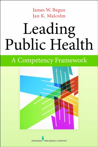 Leading Public Health: A Competency Framework Leading Public Health: A Competency Framework