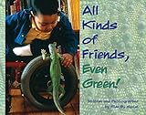 All Kinds of Friends, Even Green! by Ellen B. Senisi