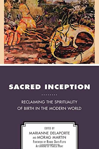 [E.b.o.o.k] Sacred Inception: Reclaiming the Spirituality of Birth in the Modern World<br />P.P.T