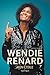 WENDIE RENARD, MON AUTOBIOGRAPHIE by
