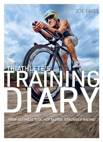 The Triathlete's Training Diary: Your Ultimate Tool for Faster, Stronger Racing, 2nd Edition