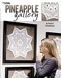 Pineapple Gallery (Leisure Arts #3494) by