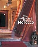 Villas and Courtyard Houses of Morocco by 
