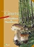 Les Carnets du cueilleur de champignons (French Edition) by 