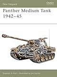 Panther Medium Tank 1942-45 (New Vanguard) by Stephen Hart, Jim Laurier