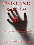 Twist and Scream - Volume 6