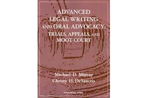 Murray and DeSanctis' Advanced Legal Writing and Oral Advocacy: Trials, Appeals, and Moot Court (Interactive Casebook Series) (English and English Edition)