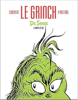 Comment Le Grinch A Vole Noel Hors Collection Jeunesse French Edition Seuss Docteur Carriere Stephen 9782371000728 Amazon Com Books