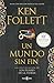 Un mundo sin fin (edición 10º aniversario) (Saga Los pilares de la Tierra 2) (Spanish Edition) by Ken Follett