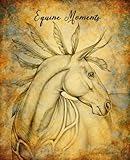 Equine Moments: A Horse Diary/Journal by Cindy Elsharouni