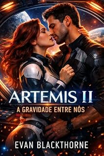 Livro Artemis II: A Gravidade Entre Nós