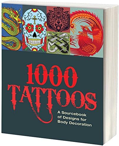 1000 Tattoos Book - A Sourcebook Of Designs For Body Decoration & Style Tips