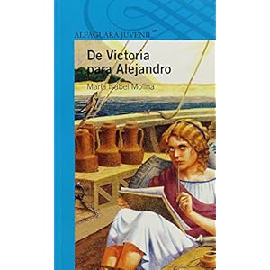 De Victoria para Alejandro (Spanish Edition)