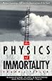 The Physics of Immortality: Modern Cosmology, God and the Resurrection of the Dead
