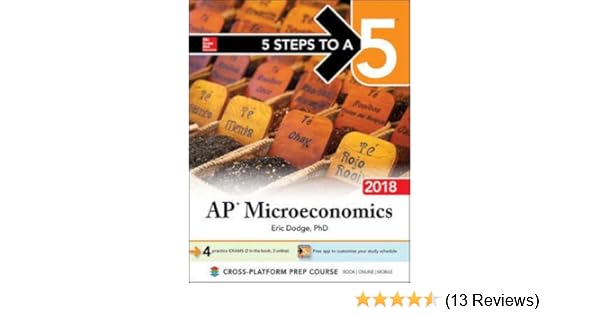 Amazon Com 5 Steps To A 5 Ap Microeconomics 2018 Edition 9781259863813 Dodge Eric Books