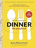 Dinner: The Playbook: A 30-Day Plan for Mastering the Art of the Family Meal