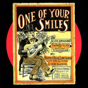 Sweet Papa Lowdown With Chris Barber One Of Your Smiles Amazon Com Music