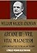 THE ARCANE III.  VRIL: VITAL MAGNETISM. A Supplementary Text To The Arcane Teaching (Timeless Wisdom Collection Book 147)