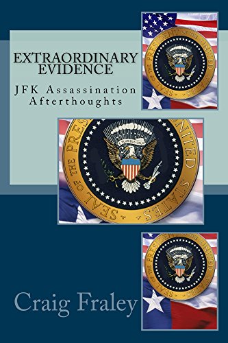 Extraordinary Evidence: JFK Assassination Afterthoughts