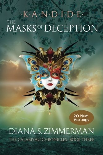 Download Kandide The Masks of Deception: Book Three (The Calabiyau Chronicals) (Volume 3)
