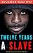Twelve Years a Slave: Color Illustrated, Formatted for E-Readers (Unabridged Version)
