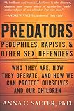 Predators: Pedophiles, Rapists, And Other Sex Offenders