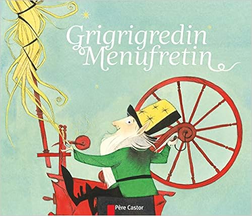 couverture de : Grigrigredin menufretin