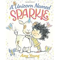 A Unicorn Named Sparkle: Amy Young: 9781338221893: Amazon.com: Books