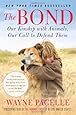 The Bond: Our Kinship with Animals, Our Call to Defend Them