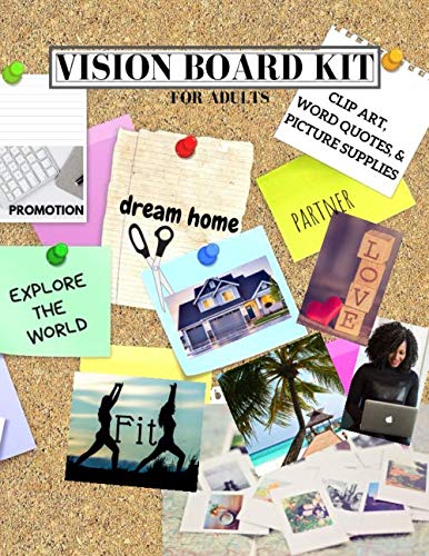 Vision Board Kit for Adults: Clip Art, Word Quotes, & Picture Supplies | Creative Motivational Visua Vision Board Kit for Adults: Clip Art, Word Quotes, & Picture Supplies | Creative Motivational Visua