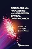 Digital Signal Processing for High-Speed Optical Communication (Communications) by Jianjun Yu, Xinying Li