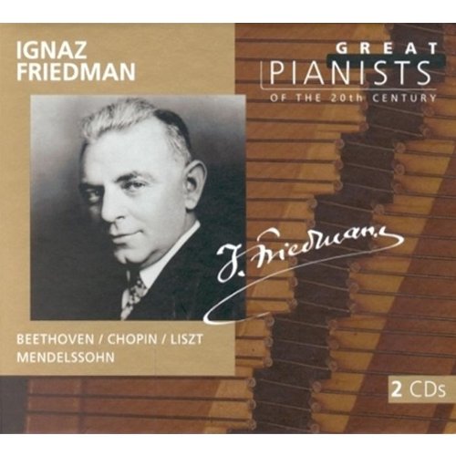 Download Great Pianists (series) - Ignaz Friedman plays Beethoven, Chopin, Hummel, Mendelssohn, etc.