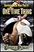 One Time Thing (Servicing Real Men Book 4)