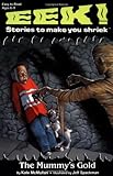 The Mummy's Gold (Eek! Stories to Make You Shriek)