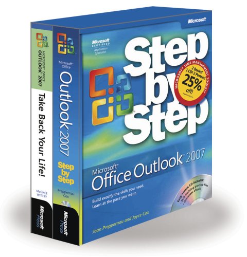 The Time Management Toolkit: Microsoft Office Outlook 2007 Step by Step and Take Back Your Life: Microsoft Office Outlook 2007 Step-By-Step/Take Back Your Life! (Step By Step (Microsoft)) by Sally McGhee, John Wittry, Joan Preppernau, Joyce Cox