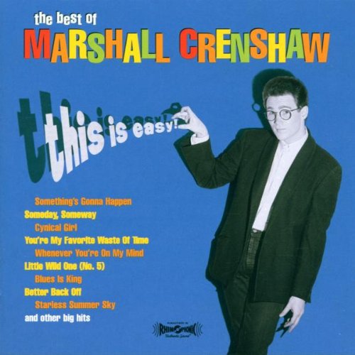 Marshall Crenshaw - Singers And Songwriters All Through The 80