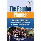 The Reunion Planner: The Step-by-Step Guide Designed to Make Your Reunion a Social and Financial Success!