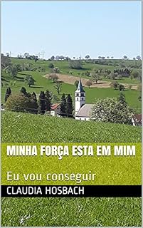 Livro MINHA FORÇA ESTA EM MIM: Eu vou conseguir