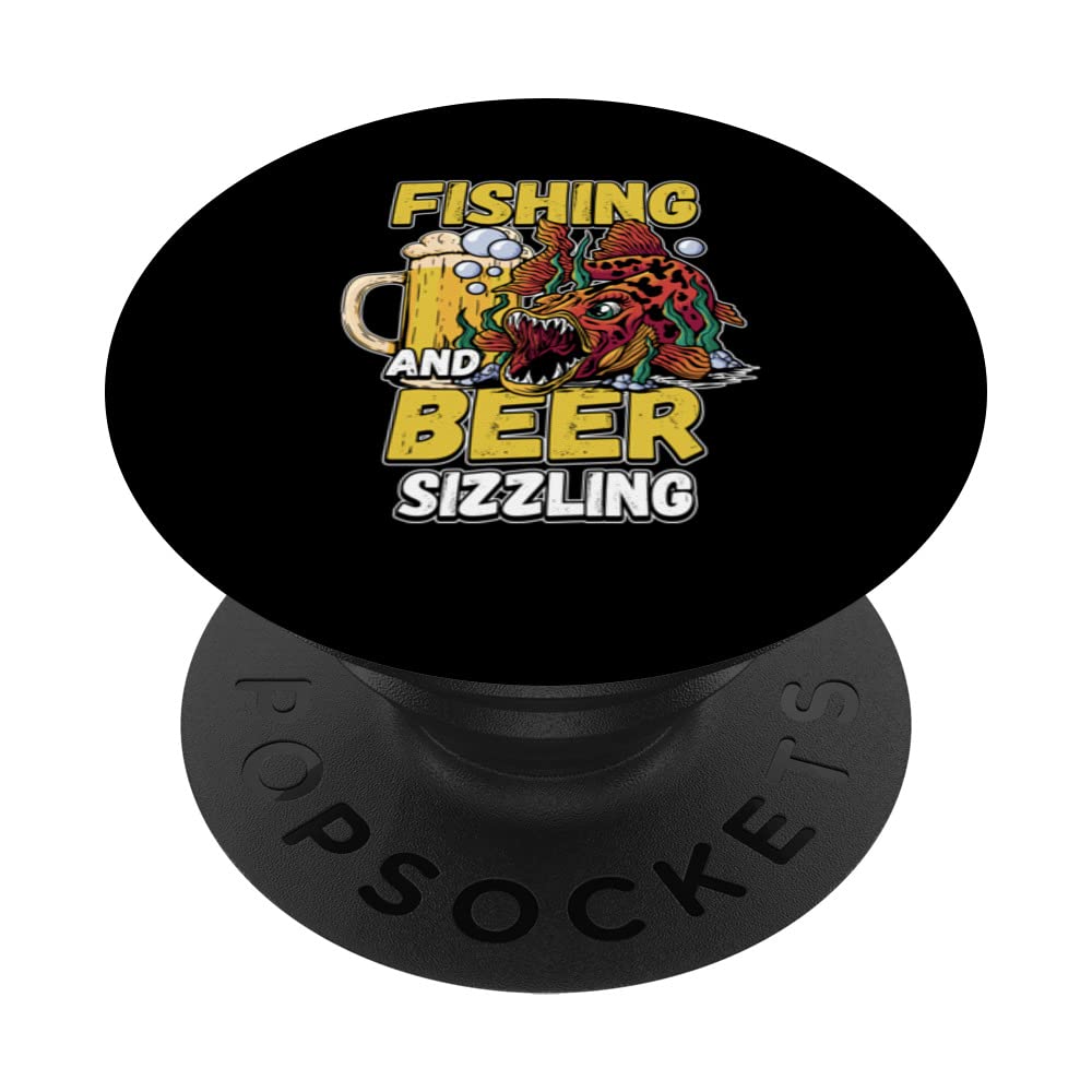 Fishing And Beer Sizzle Fishing Fisherman Saying Fishing Rod PopSockets Swappable PopGrip
