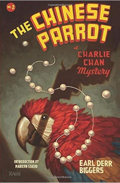 The Chinese Parrot A Charlie Chan Mystery Charlie Chan Mysteries Biggers Earl Derr Amazon Com Books