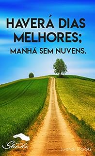 Livro Haverá dias Melhores: Manhãs Sem Nuvens