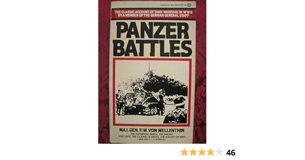 Panzer Battles A Study Of The Employment Of Armor In The Second World War F W Von Mellinthin Amazon Com Books