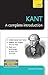 Kant: A Complete Introduction (Teach Yourself: Philosophy & Religion)