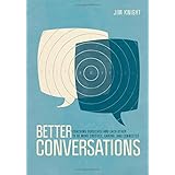 Better Conversations: Coaching Ourselves and Each Other to Be More Credible, Caring, and Connected