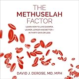 The Methuselah Factor: Learn How to Live