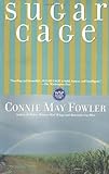 Front cover for the book Sugar Cage by Connie May Fowler