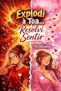 Livro Explodi à toa… Resolvi sentir (Antes de amar...)