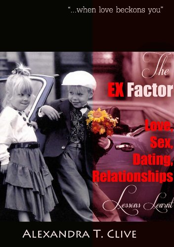 The Ex Factor: Love, Sex, Dating and Relationships