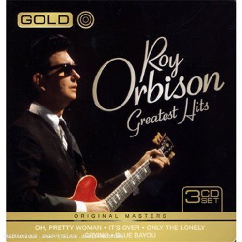 Roy Orbison - Gold - Greatest Hits By Roy Orbison - Zortam Music