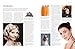 The Ultimate Visual Guide to Hairstyles: A gallery of 160 great looks for every kind of hair type and length with essential information on haircare and hairstyling, illustrated in over 290 photographs